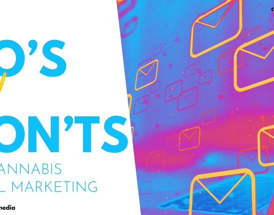 Cannabis Email Marketing: Do's & Don'ts