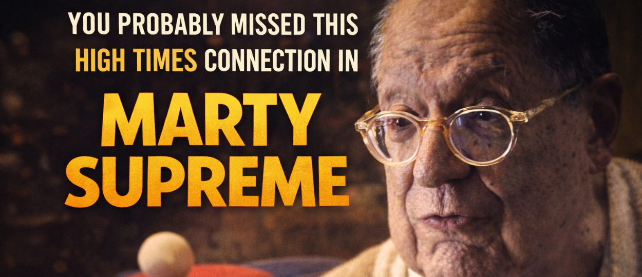 You Probably Missed This High Times Connection In 'Marty Supreme'